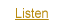 listen